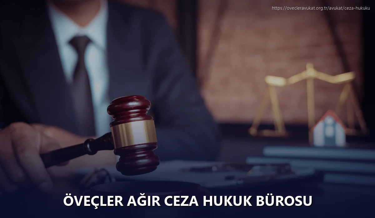 Öveçler Ağır Ceza Hukuk Bürosu
