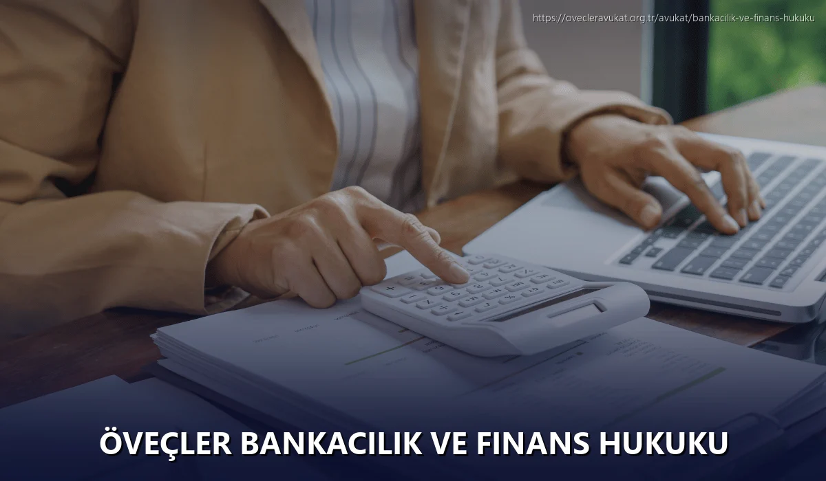 Öveçler Bankacılık ve Finans Hukuku