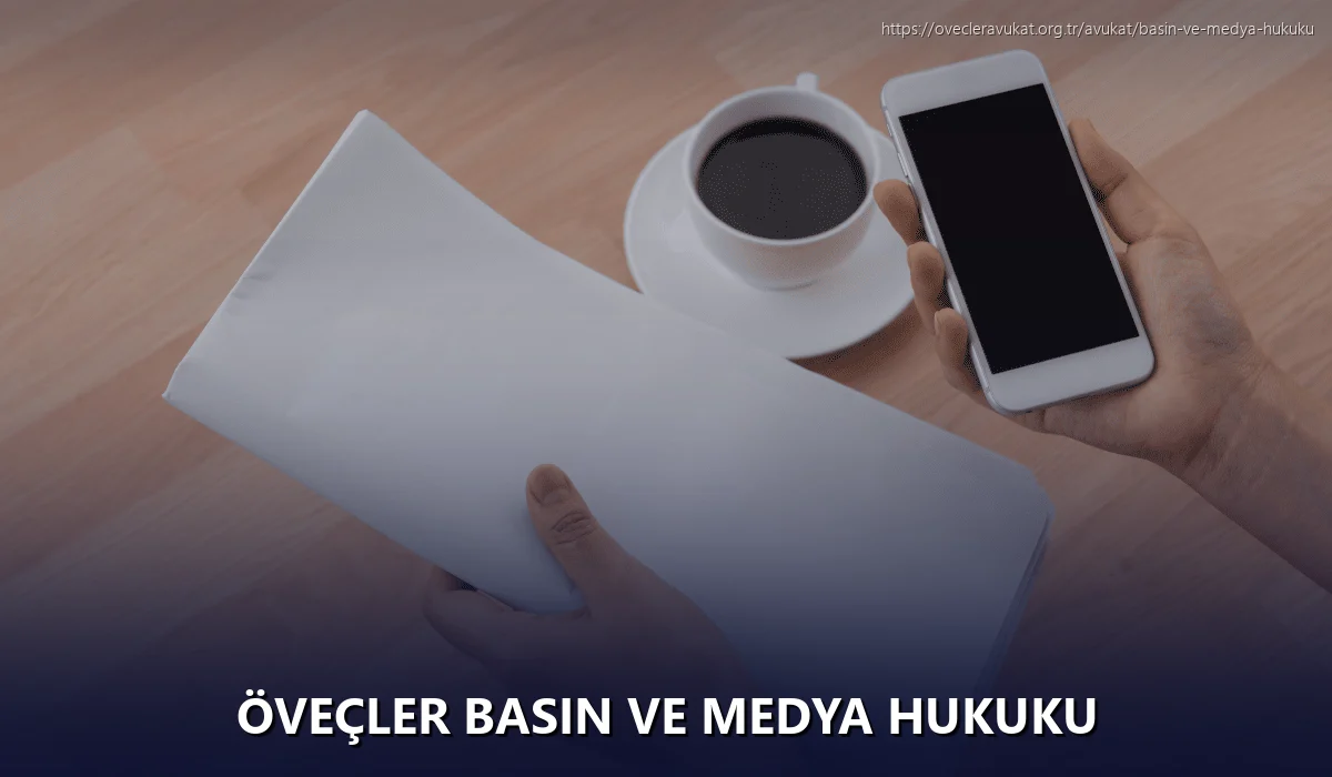 Öveçler Basın ve Medya Hukuku