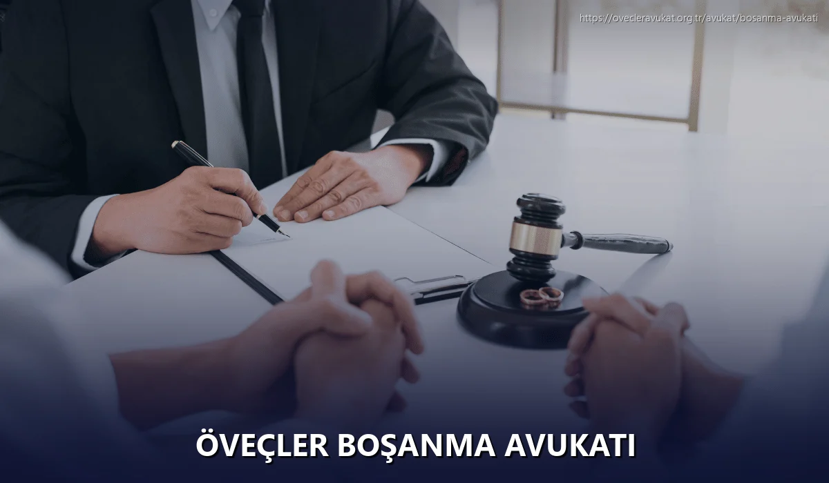 Öveçler Boşanma Avukatı