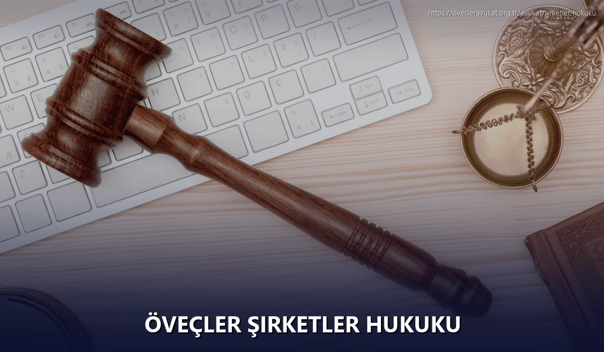 Öveçler Şirketler Hukuku
