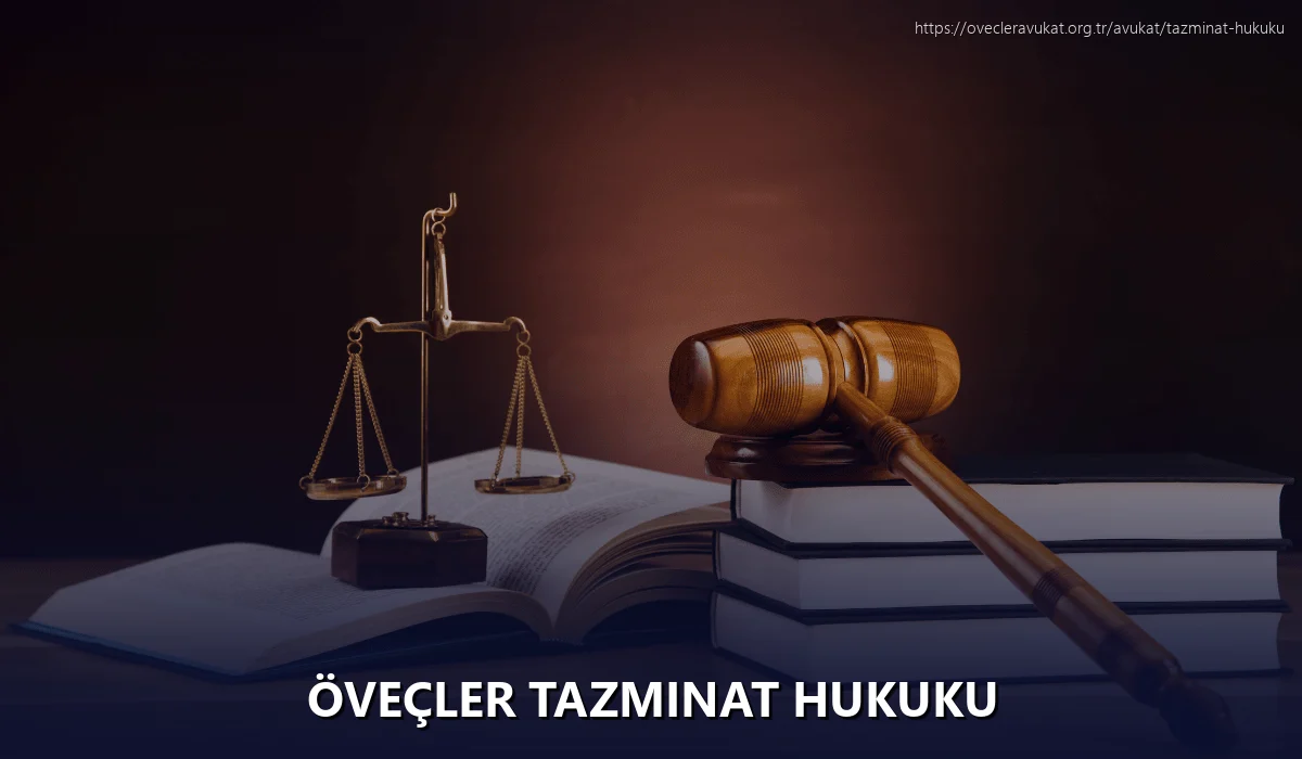 Öveçler Tazminat Hukuku